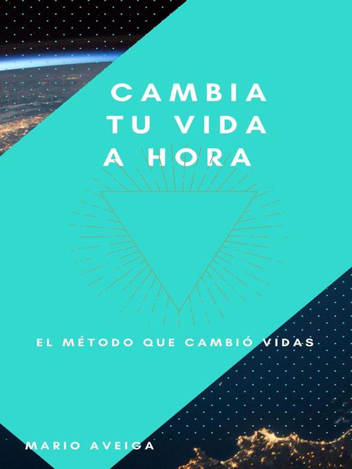 Title details for Cambia tu vida a hora by Mario Aveiga - Available